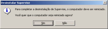 - Selecione o Supervise e dê um clique sobre o botão Alterar/Remover. - Confirme a desinstalação.