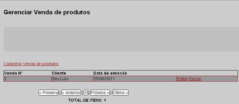 Figura 26 Listagem de venda de produtos Na tela apresentada na Figura 26, poderão ser