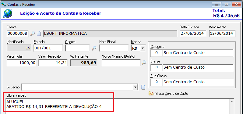 Abater Diferença no Contas a Receber O valor é lançado como desconto na primeira conta em aberto a receber do cliente.