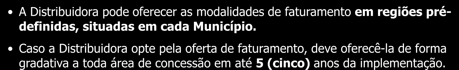 Artigo 3º Da implantação e abrangência A Distribuidora pode oferecer modalidades de faturamento por Município.