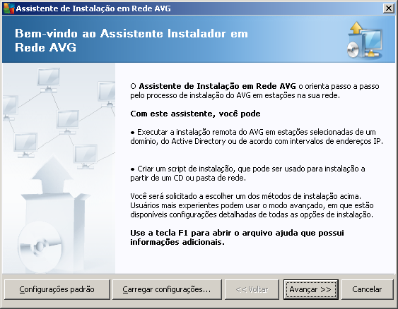 5.1. Bem-vindo Se você já tiver usado o Assistente do instalador do AVG Network e salvo uma configuração personalizada em um arquivo de configuração (disponível na etapa final), poderá carregar as