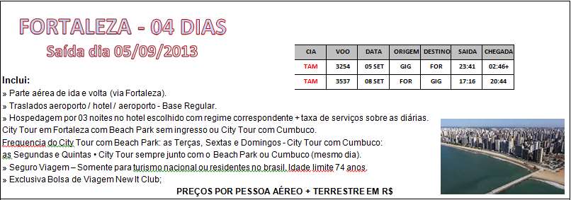 3- Não inclui taxas de embarque, de quarto, ambientais, ecológicas e de visitação a museus, igrejas etc 4- Preços