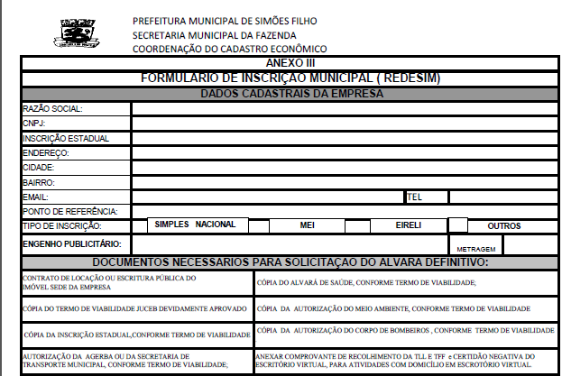 PASSO 2: SOLICITAÇÃO DA INSCRIÇÃO MUNICIPAL Após o deferimento da viabilidade pela prefeitura, e da formalização da empresa junto a JUCEB e Receita Federal, o contribuinte acompanhará, em consulta de