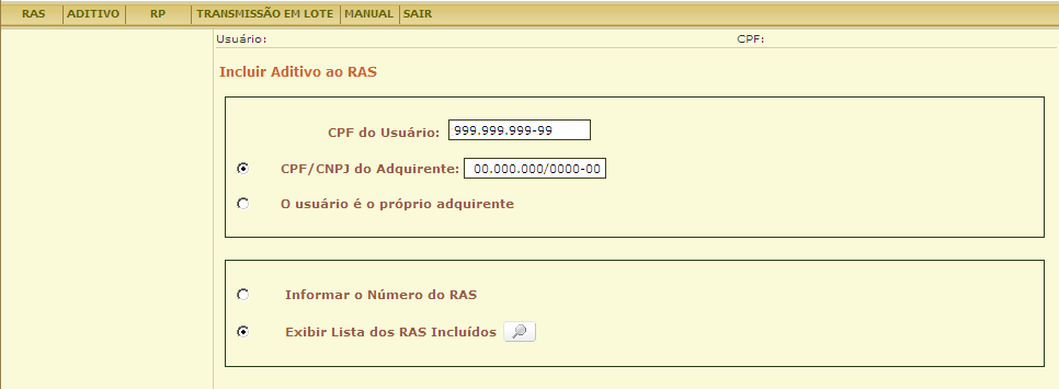 Para incluir um aditivo a um registro, o usuário tem como opções: Informar o Número do RAS ou Exibir Lista de RAS Incluídos.