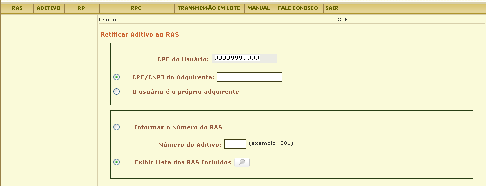 Selecionada a opção Exibir Lista de RAS Incluídos, informe o número do aditivo que se deseja retificar e acione o botão.