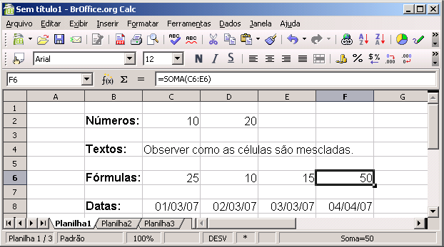 II. NÚMEROS, TEXTOS, FÓRMULAS E DATAS Baseado em números o BrOffice.org Calc faz cálculos e gráficos.