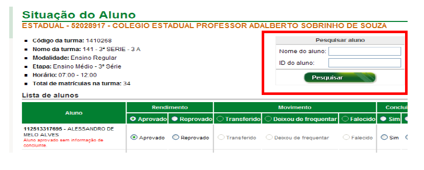 21 O sistema apresenta todos os alunos com o nome pesquisado. Informe os dados do aluno desejado e clique em Salvar.