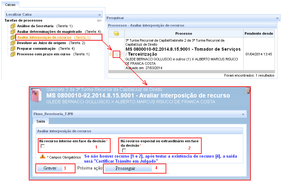 5 Avaliar Interposição de Recurso Na tarefa (caixa) Avaliar Interposição de Recurso, o servidor poderá verificar o processo em caso de RECURSO INTERNO EM FACE DE DECISÃO [44.