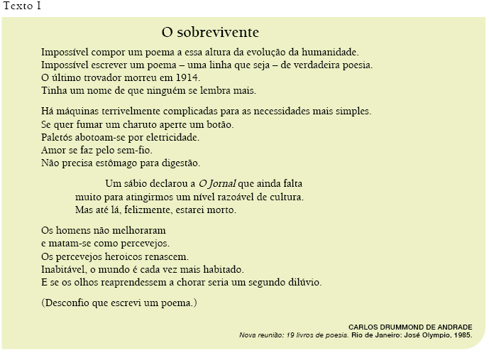 Os dois primeiros versos enfatizam uma ideia que será desconstruída pela leitura integral do poema, caracterizando uma ironia, expressa também no título.