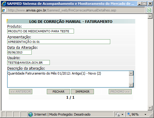 Mesmo que não tenha ocorrido nenhum erro durante a importação, o usuário poderá, dentro do prazo legal de entrega do relatório, refazer a importação do arquivo ou proceder a correção manualmente,