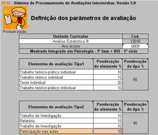 Fig. 5 c) Definição dos diferentes elementos de avaliação por tipologia, isto é, para cada tipo de avaliação (tipo 1, tipo 2) e para a unidade curricular em questão ter-se-á que definir os elementos