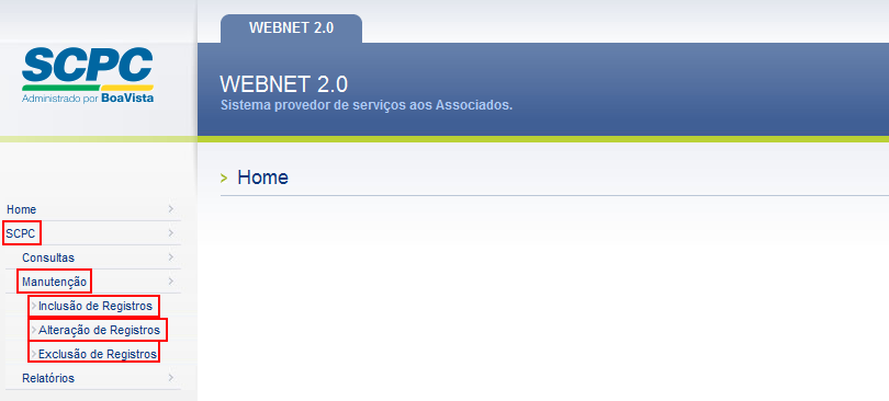 3 Manutenção de registros Na opção SCPC abre o submenus de manutenções de registros onde a associada deve realizar os procedimentos de Inclusão, Alteração e Exclusão dos registros de débitos dos