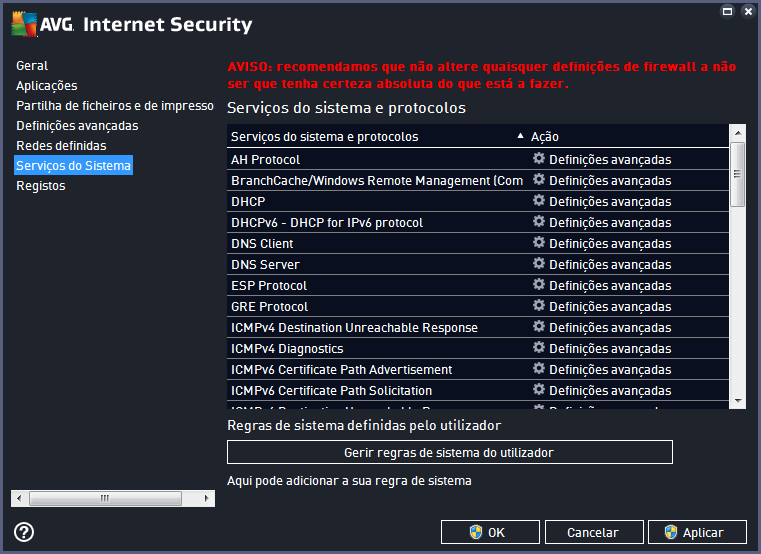 3.8.6. Serviços do Sistema A edição de itens na janela Serviços do sistema e protocolos destina-se APENAS A UTILIZADORES EXPERIENTES!