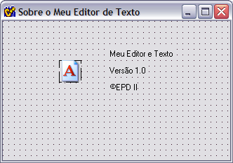 L U I S F E R N A N D O E S P I N O S A C O C I A N 24. Adicionar um novo quadro (Sobre ) selecionando a opção de menu File + New Form.