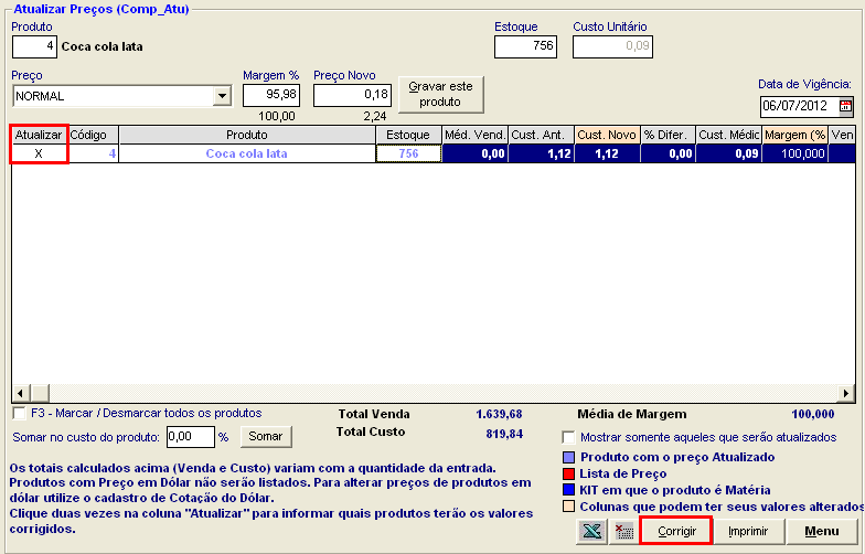 A tela de Atualização de Preços. Na tela Atualizar Preços pode-se alterar os valores de venda, custo e margem.
