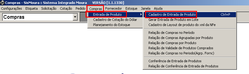 Entrada de Produtos Abra o módulo Compras, clique sobre o menu Compras, selecione