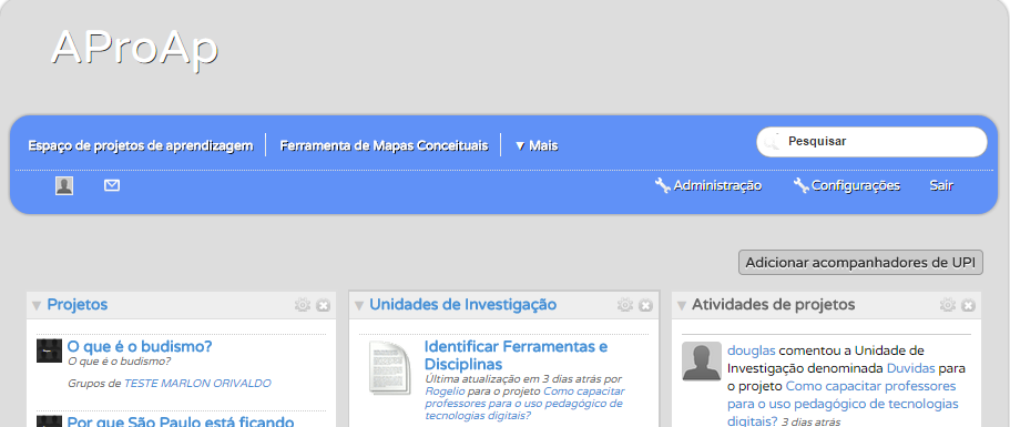 67 Figura 28: Home do AProAp 5.4.3 Home do professor (tela inicial) Na tela inicial do professor (Figura 29), é oferecido um espaço para a configuração de acompanhadores de UPIs.