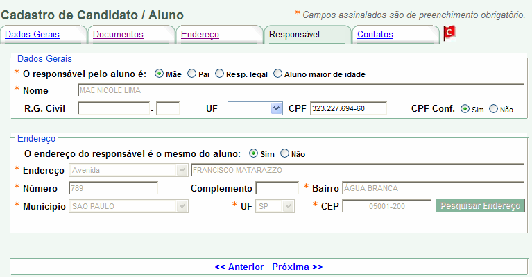 Responsável O responsável pelo aluno poderá ser mãe ou pai quando os mesmos não estiverem marcados como falecidos. Quando o aluno for maior de idade será o próprio responsável.