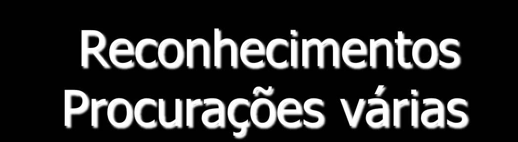 MODALIDADES: 1. C/ Intervenção Notarial; 2. S/ Intervenção Notarial; 3. P/ Instrumento Público; 4. P/ reconhecimento presencial de letra e assinatura; 5.