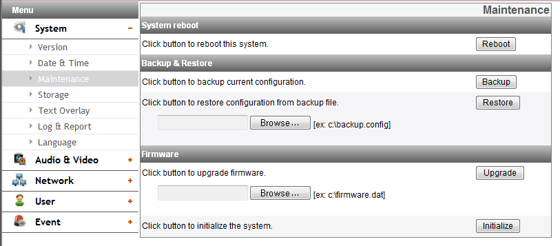 System settings Maintenance Version Exibe o nome do Modelo atual, Software, ISP e versão do MCU. Date & Time Time zone Configure a hora no GMT da área onde o dispositivo IP for instalado.