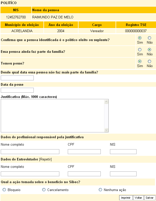 Exemplo da tela no sistema: Nesta ocorrência, deve-se verificar se a pessoa da família é de fato político eleito. Na lista disponível na Central de Sistemas (item 2.