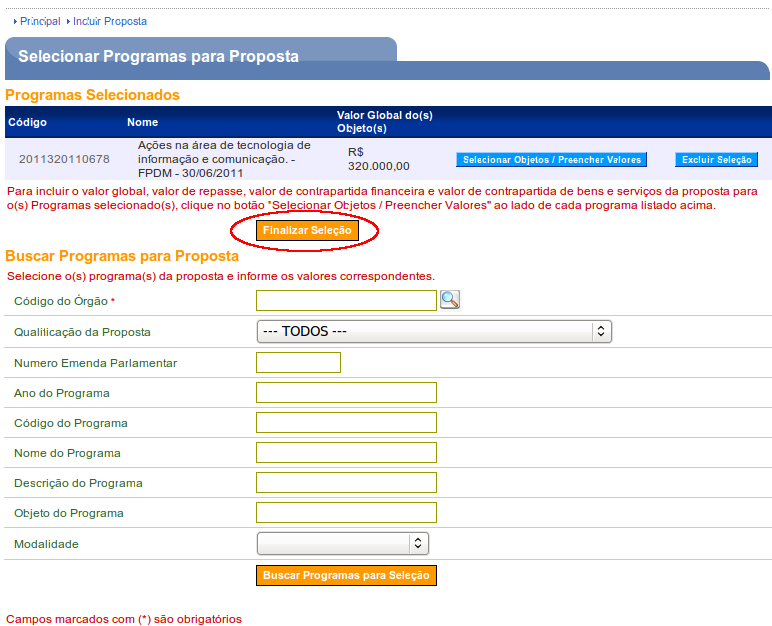 Após o preenchimento do(s) valor(es) do(s) programa(s), o usuário deverá clicar no botão Finalizar Seleção, conforme Figura 12.