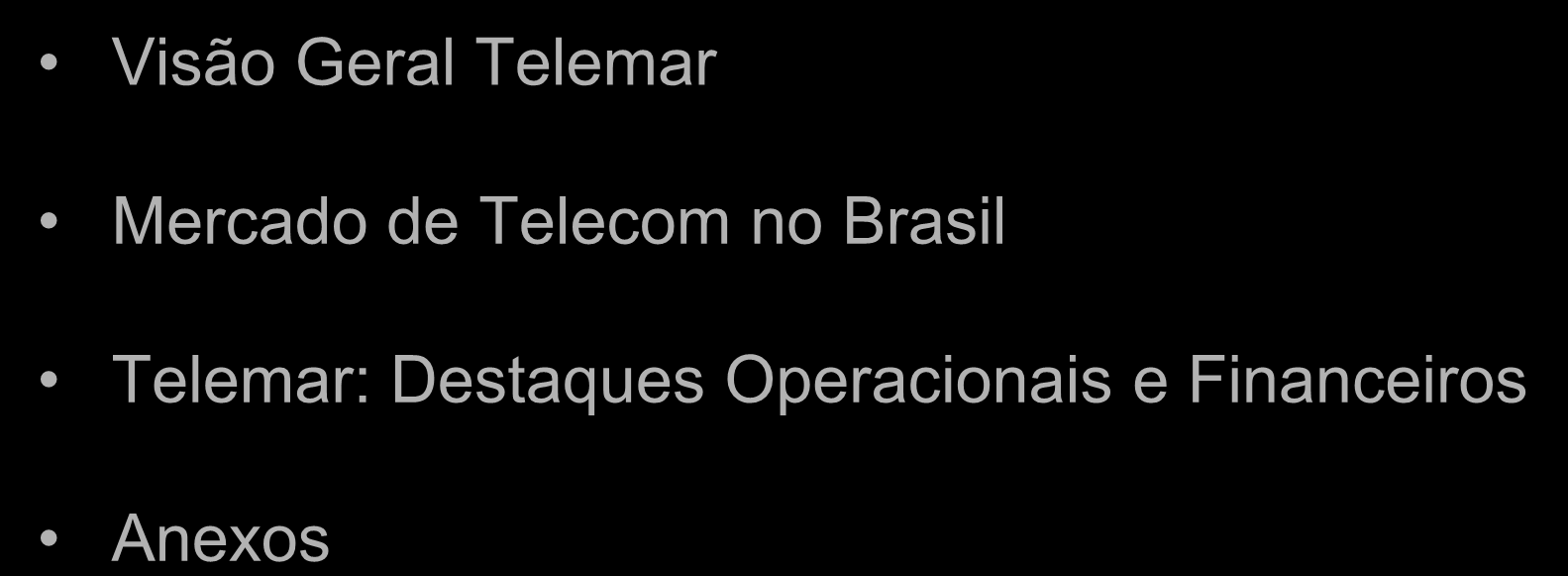 Índice Visão Geral Telemar Mercado de Telecom no