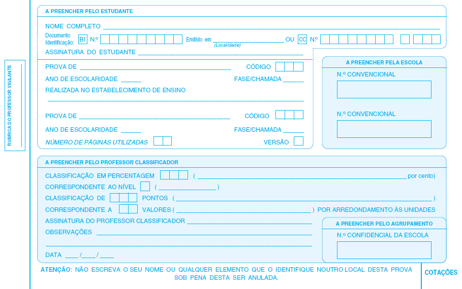 o nome do estabelecimento de ensino em que se encontra a realizar a prova.