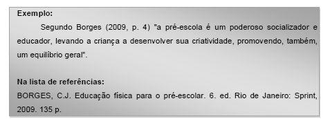 38 5 CITAÇÃO (ABNT NBR 10520/2002) Segundo a Associação Brasileira de Normas Técnicas (ABNT) - NBR10520 - Citação é a menção, no corpo do texto, de uma informação extraída de outra fonte".