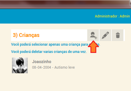 Tanto o administrador como o educador poderão cadastrar crianças. O cadastro de criança é composto de seis campos listados abaixo.