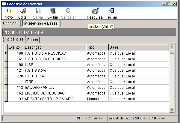 Neste campo (Fórmula) podemos setar a fórmula correspondente ao evento para realizar o cálculo do mesmo.