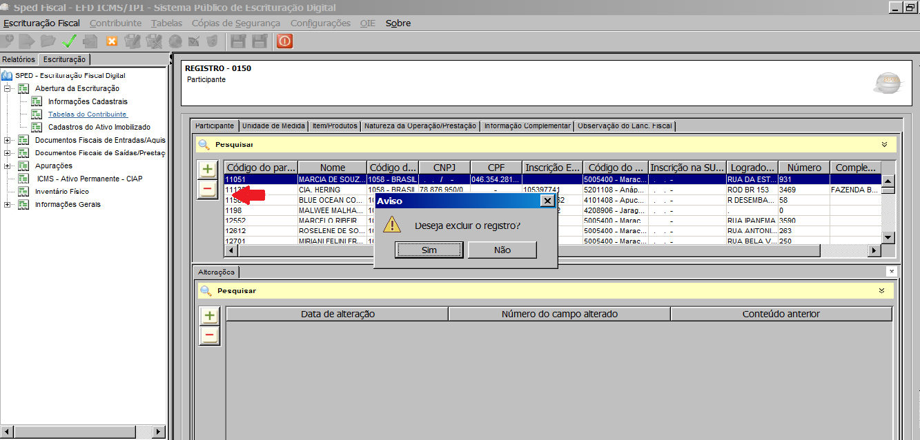 Conforme o exemplo abaixo: Para excluir o registro abra o arquivo no PVA clique em Escrituração, Tabela de contribuinte e selecione a linha de registro que deseja excluir e clique o sinal de (-). 28.