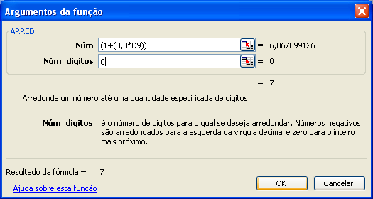 Passo 17: Na célula C10, digite i. Na célula à direita, ou seja, D10 digite = e clique no ícone Função. Escolha a função ARRED. Para finalizar clique OK. Passo 18: Em Núm digite (1+(3,3*D9)).