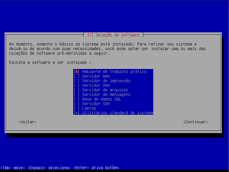 Seleção de software Aqui você poderá escolher os pacotes que vai ser instalado automaticamente.