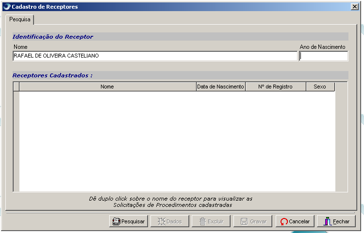 Pagina 11 de 17 Figura 2 No Campo Identificação do Receptor, digitar o nome do paciente que se quer consultar, para verificar se