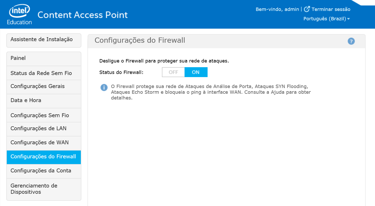 Guia Avançado de Administrador 5.9 Configurações do firewall O firewall, que está ativo por padrão, protege contra os ataques Portscan, SYN flooding e Echo storm.