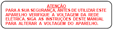 Se a corrente elétrica de sua cidade é de 110V e o aparelho estiver com o seletor de voltagem direcionado para 220V, o CD Player e a entrada USB não