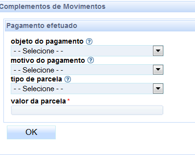 3º) O sistema abre a janela em que é exibido o movimento Pagamento efetuado, onde o usuário deverá clicar no ícone que habilitará os complementos.