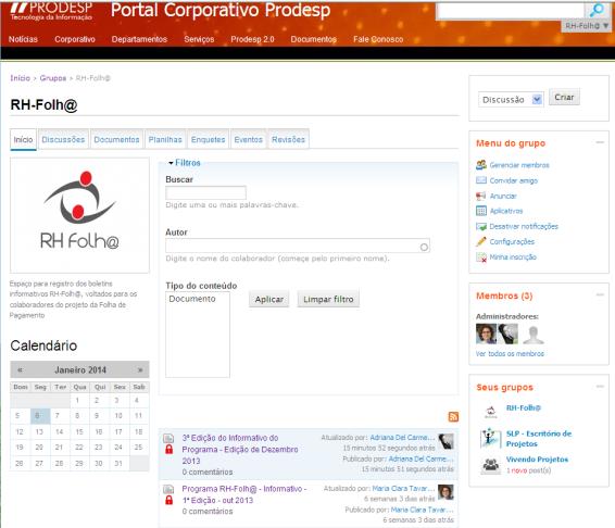 Projeto RH-Folh@ no Portal Corporativo da PRODESP Foi criado o grupo RH-Folh@ no Portal Corporativo da PRODESP com o intuito de compartilhar informações com funcionários