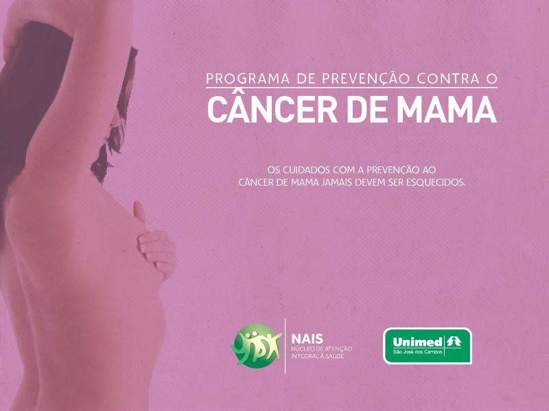 Prevenção do Câncer de Mama É um programa que tem o objetivo facilitar e estimular a mamografia em