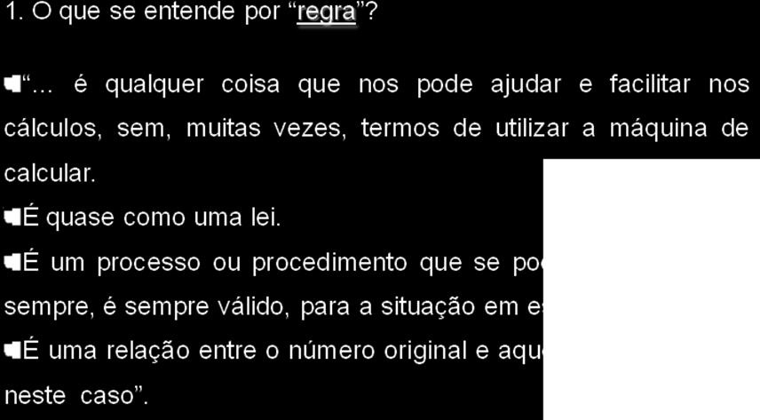 Desenvolvimento da aula Rita efectua uma breve revisão da actividade de 21 de Outubro e relembra as principais conclusões dessa aula.