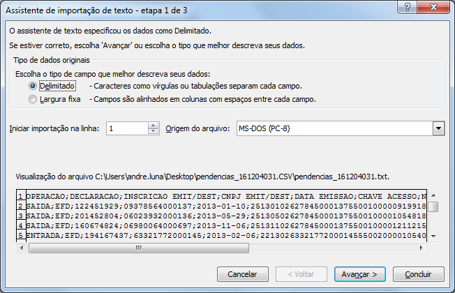 3) Utilize o assistente de importação de texto. Informe que se trata de arquivo Delimitado.