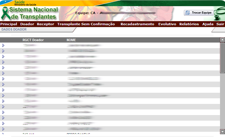 8. Dados doador Para consultar as informações de um possível doador, proceda da seguinte forma: 1 Passo Acesse o menu Ajuda. 2 Passo Selecione a opção Dados doador.