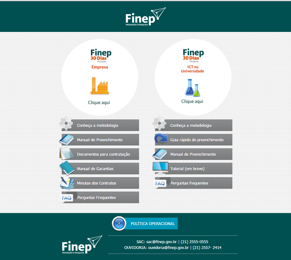 ACESSO INICIAL Tela de acesso Finep 30 Dias Inovação Portal Empresa O cliente pode acessar o sistema através do link http://www.finep.gov.