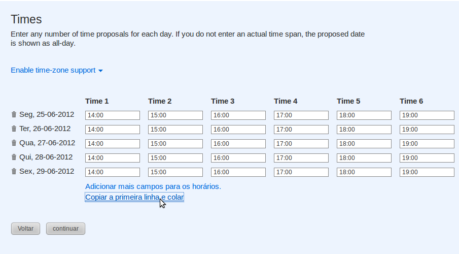 Possíveis horários do evento Se os horários são os mesmos para todos os dias, podemos clicar em Copiar a primeira linha e colar.