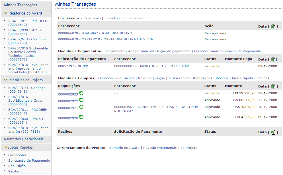 LTA de Agência de Viagens - Criar Solicitação de Pagamento Objetivo Nesse tópico será coberto o procedimento de criação de Solicitação de Pagamento vinculada a um contrato ou ordem de compras