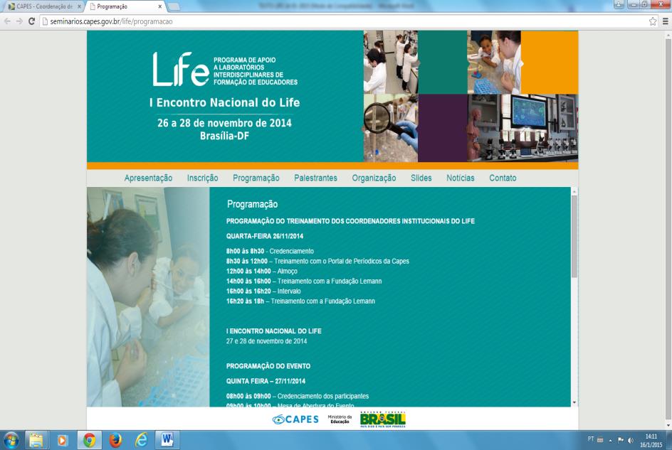 Figura 31. Site do I Encontro Nacional do Life. Fonte: Capes Para o evento foram selecionados alguns produtos e materiais didáticos produzidos nos Laboratórios, para serem expostos durante o evento.