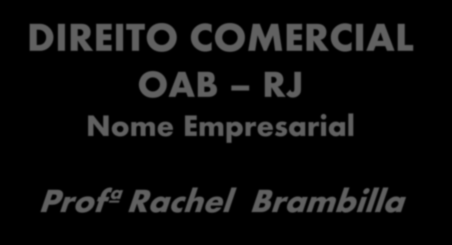 DIREITO COMERCIAL OAB RJ Nome