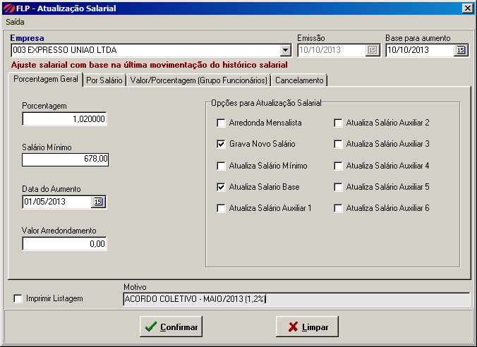 PÁGINA: 43/69 4.7. Atualização Salarial (Acordo Coletivo) Na opção abaixo, é executado o aumento salarial de forma coletiva.