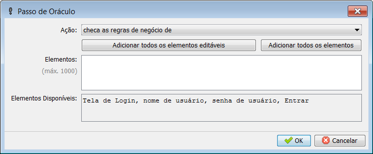 2.5.1.3 Passo de Chamada a Caso de Uso Ao criar um Passo de Chamada a Caso de Uso, defina a Ação, escolha o Caso de Uso a ser chamado e clique em OK. 2.5.1.4 Passo de Oráculo Ao criar um Passo de Oráculo, define a Ação, informe os Elementos separando-os por vírgula e clique em OK.